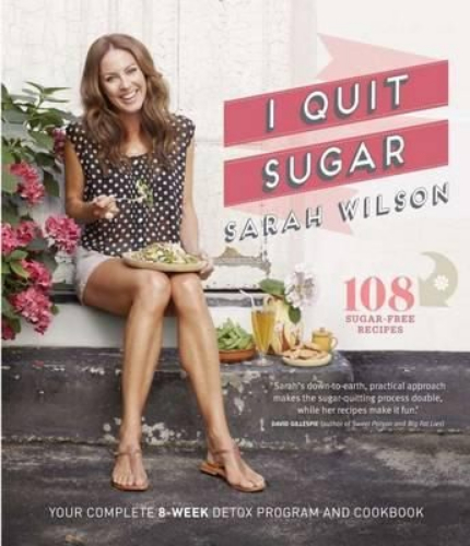 I Quit Sugar 108 Sugar-free Recipes by Sarah Wilson