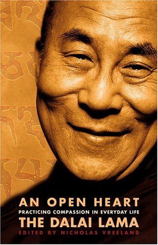 An Open Heart Practising Compassion in Everyday Life by The Dalai Lama
