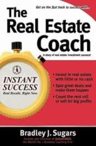 The Real Estate Coach by Bradley J. Sugars