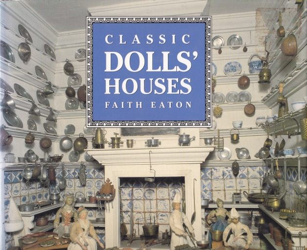 Classic Dolls' Houses by Faith Eaton
