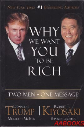 Why We Want You to be Rich Two Men with One Message