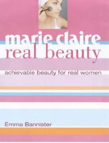 Marie Claire Real Beauty: Achievable Beauty for Real Women