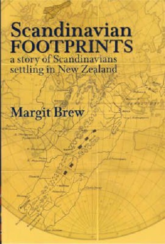 Scandinavian Footprints: A story of Scandinavians settling in New Zealand
