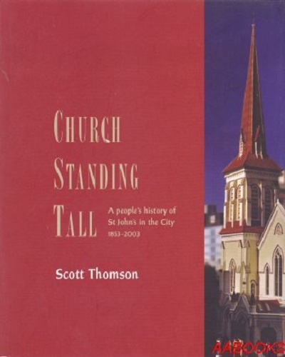 Church Standing Tall: of St John's 1853-2003