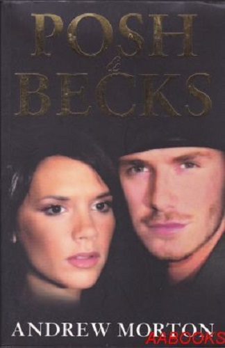 Posh and Becks by Andrew Morton