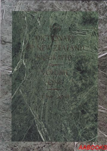The Dictionary of New Zealand Biography Volume One