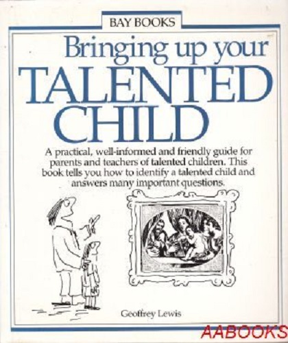 Bringing Up Your Talented Child