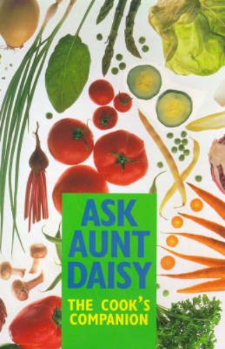 Ask Aunt Daisy The Cook's Companion
