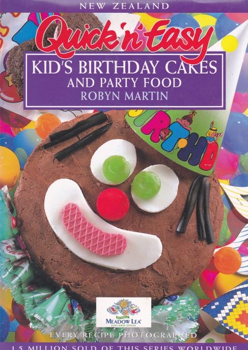 Quick'n'Easy Kid's Birthday Cakes and Party Food Robyn Martin.