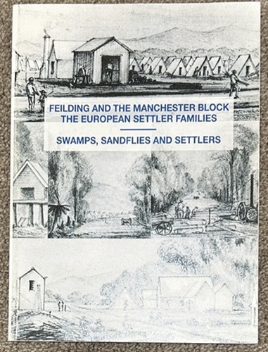 Feilding and the Manchester Block The European Settlement of Feilding Swamps, Sandflies and Settlers