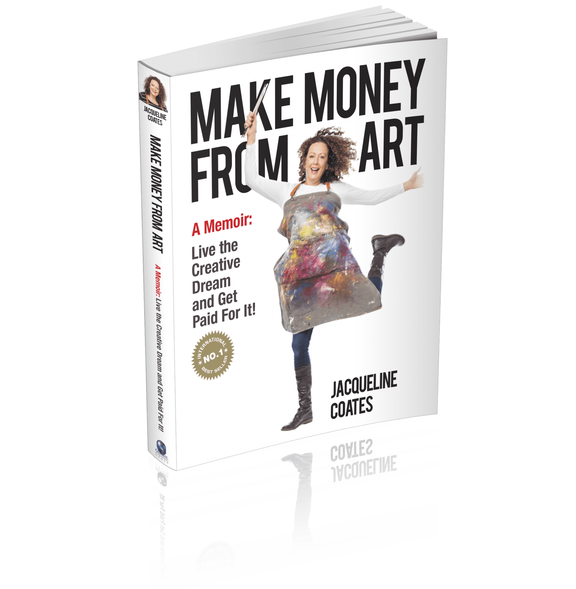 Make Money From Art: A memoir Live the Creative Dream and Get Paid For It