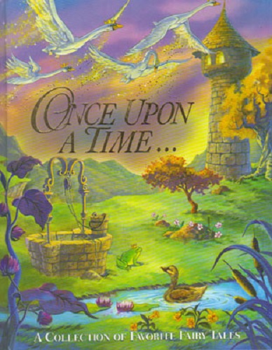 Once Upon a Time A Collection of Favorite Fairy Tales