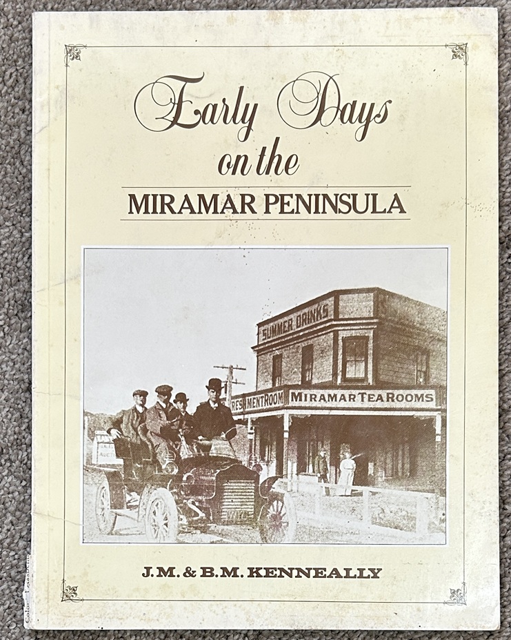 Early Days on the Miramar Peninsula by J. M. & B.M. Kenneally