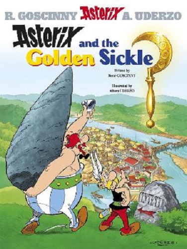 Image for Asterix: Asterix and The Golden Sickle by Rene Goscinny, Illustrated by Albert Uderzo Asterix: Asterix and The Golden Sickle by Rene Goscinny, Illustrated by Albert Uderzo