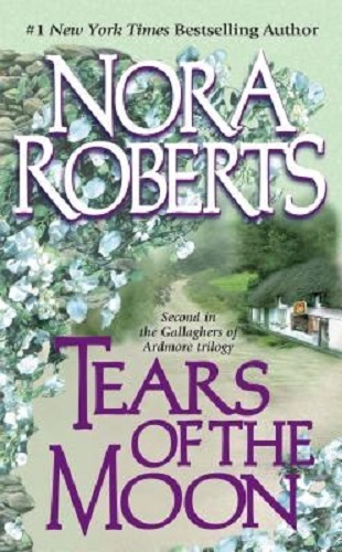 Tears Of The Moon by Nora Roberts