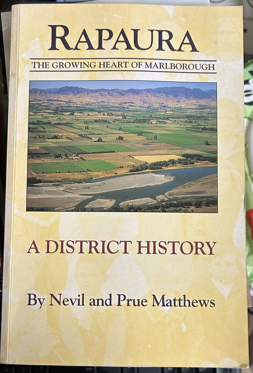 Rapaura The Growing Heart of Marlborough A District History