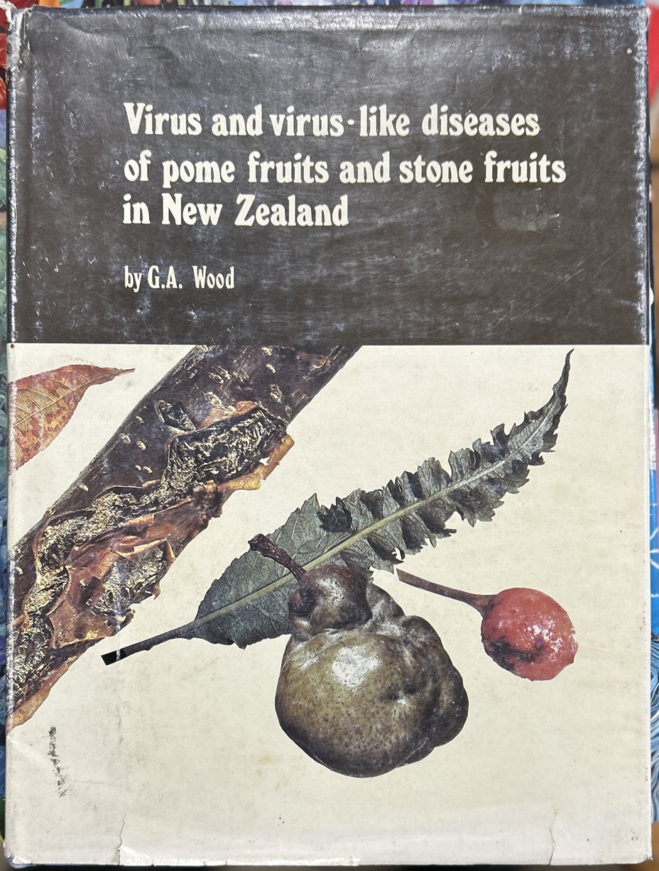 Virus and Virus-like Diseases of Pome Fruits and Stone Fruits in New Zealand