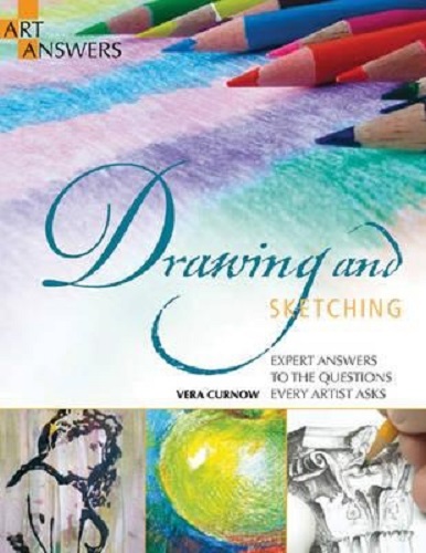 Art Answers: Drawing and Sketching: Expert Answers to the Questions Every Artist Asks