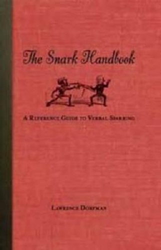 The Snark Handbook A Reference Guide to Verbal Sparring