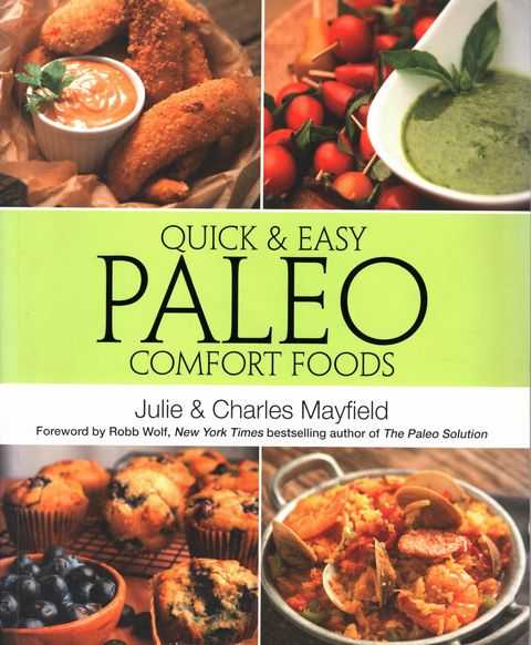 Quick & Easy Paleo Comfort Foods By Julie & Charles Mayfield