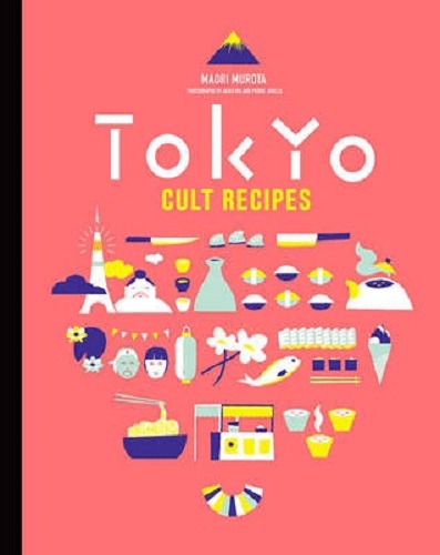 Tokyo Cult Recipes By Maori Murota