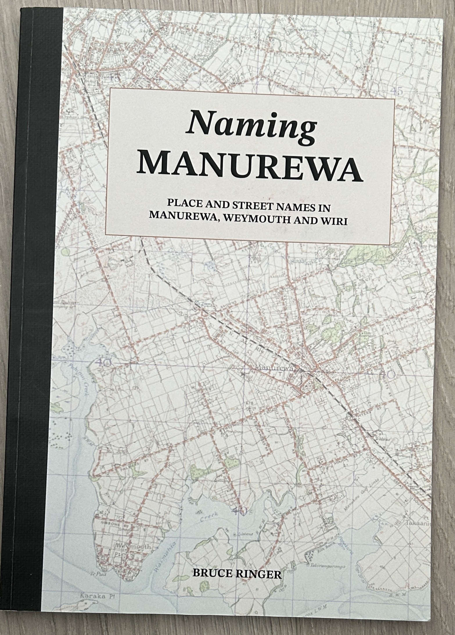 Naming Manurewa: Place and Street Names in Manurewa, Weymouth and Wiri
