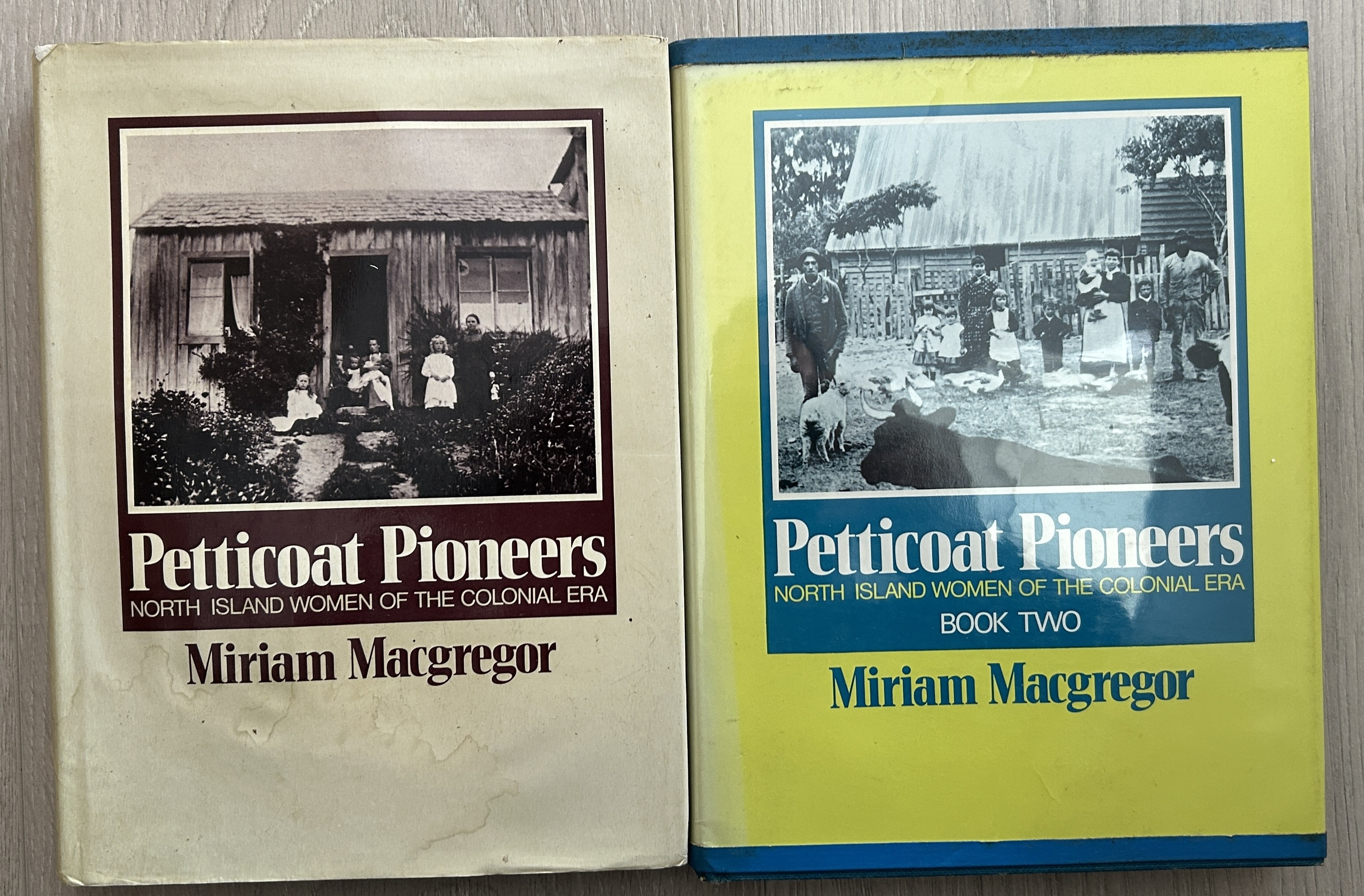 Petticoat Pioneers: North Island Women of Colonial Book One and Two