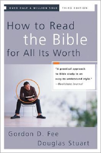 How To Read The Bible For All It's Worth By Gordon D. Fee, Douglas Stuart