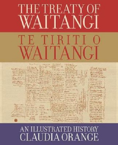 An illustrated History of The Treaty of Waitangi by Claudia Orange Signed
