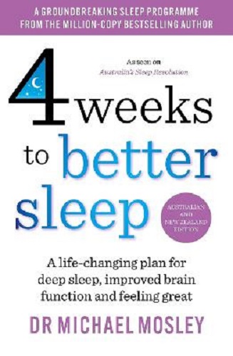 Image for 4 Weeks to Better Sleep By Dr Michael Mosley 4 Weeks to Better Sleep By Dr Michael Mosley