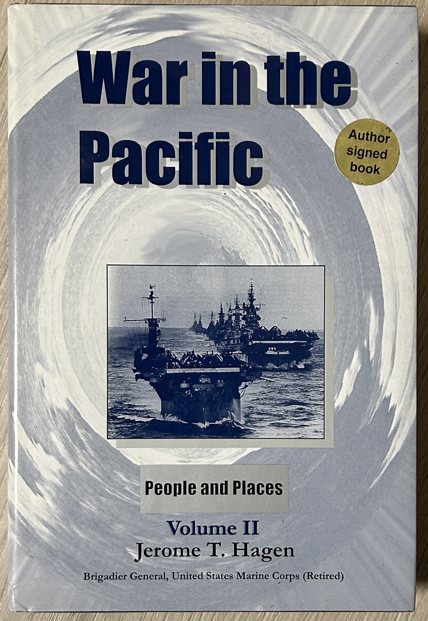 War in the Pacific, Vol. 2: People and Places by Jerome T. Hagen Signed