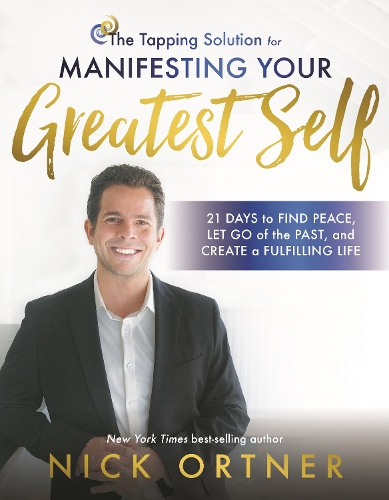 The Tapping Solution for Manifesting Your Greatest Self
