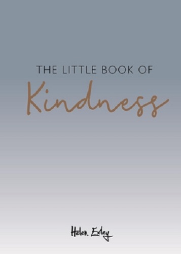 Little Book Of Kindness By Helen Exley