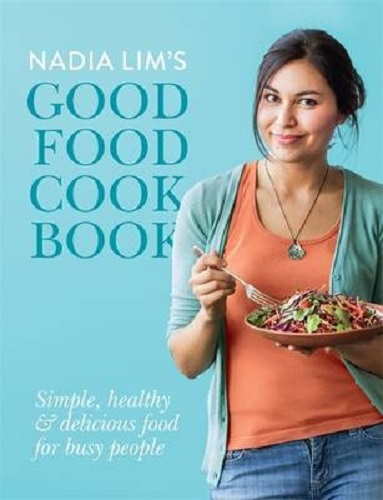 Nadia Lim's Good Food Cookbook Signed