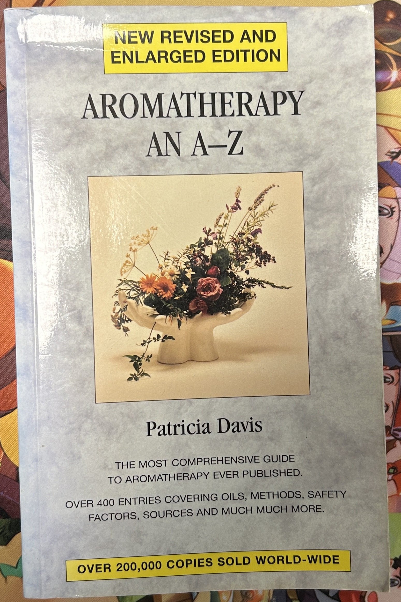 Aromatherapy an A-Z by Patricia Davis New Revised and Enlarged