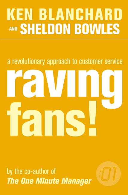 Image for Raving Fans: A Revolutionary Approach To Customer Service Raving Fans: A Revolutionary Approach To Customer Service