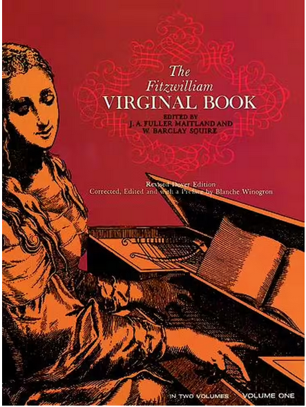 The Fitzwilliam Virginal Book Volume 1