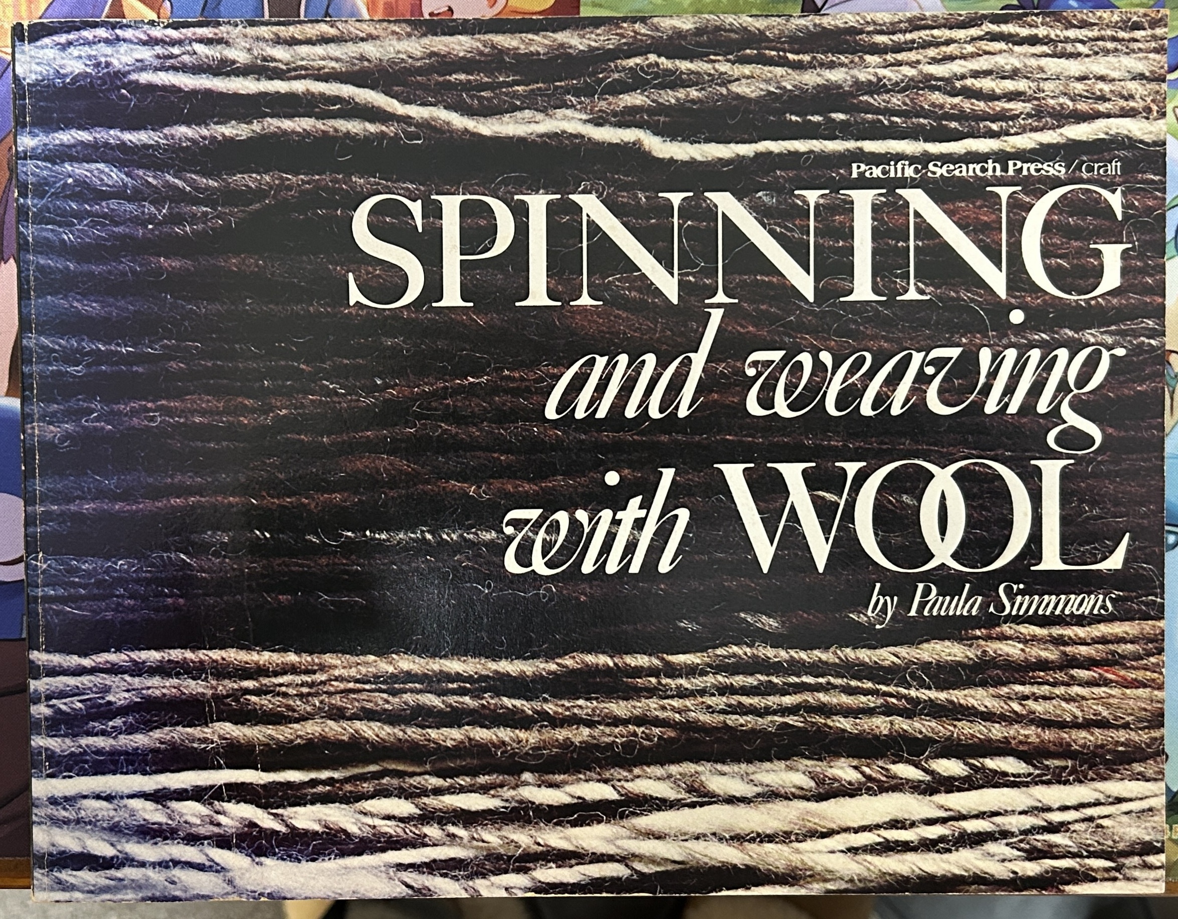 Spinning and Weaving with Wool by Paula Simmons Signed
