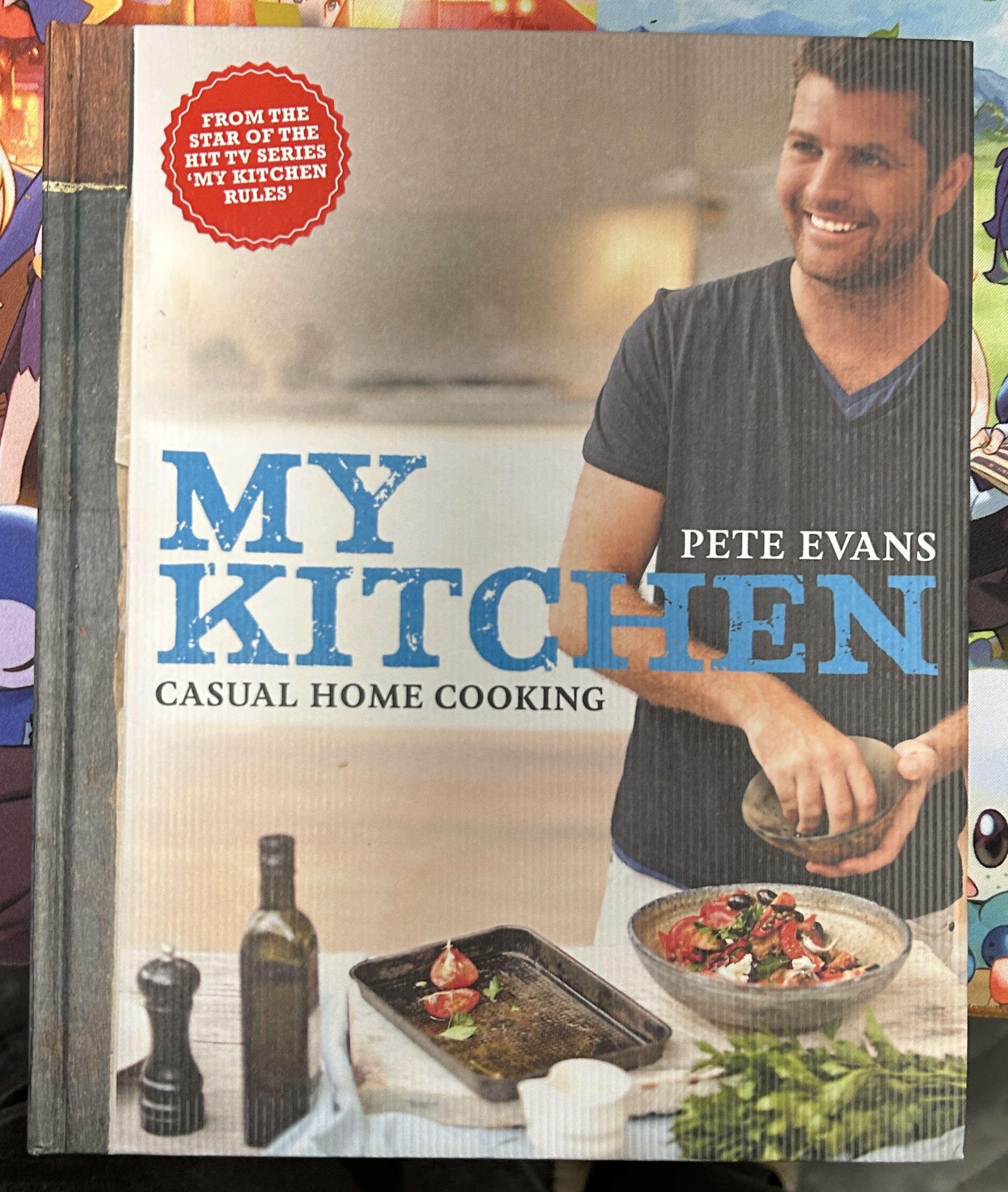 My Kitchen: Casual home cooking by Pete Evans Signed