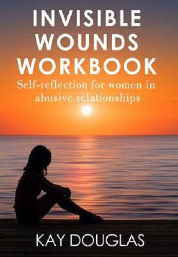 Invisible Wounds Workbook by Kay Douglas