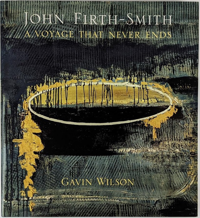 John Firth-Smith A Voyage That Never Ends By Gavin Wilson