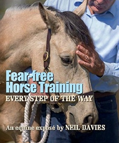 Fear-free Horse Training Every Step of the Way by Neil Davies Signed