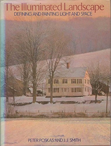 The Illuminated Landscape by Peter Poskas