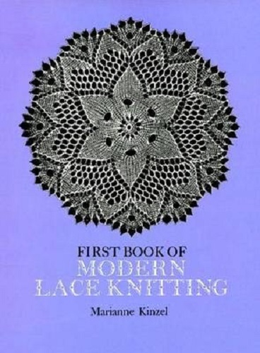 The First Book of Modern Lace Knitting By Marianne Kinzel