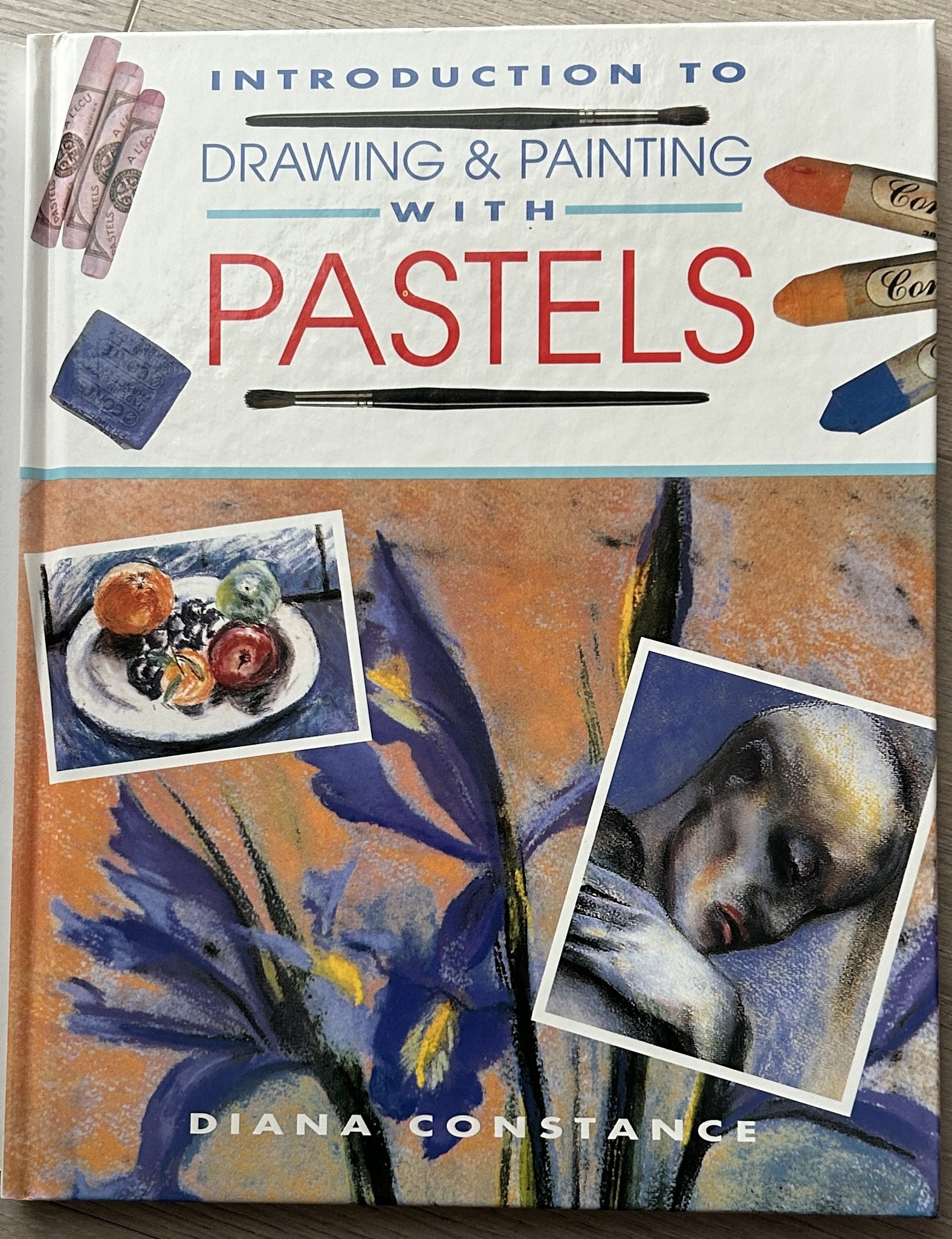 An Introduction to Drawing and Painting with Pastels by Diana Constance