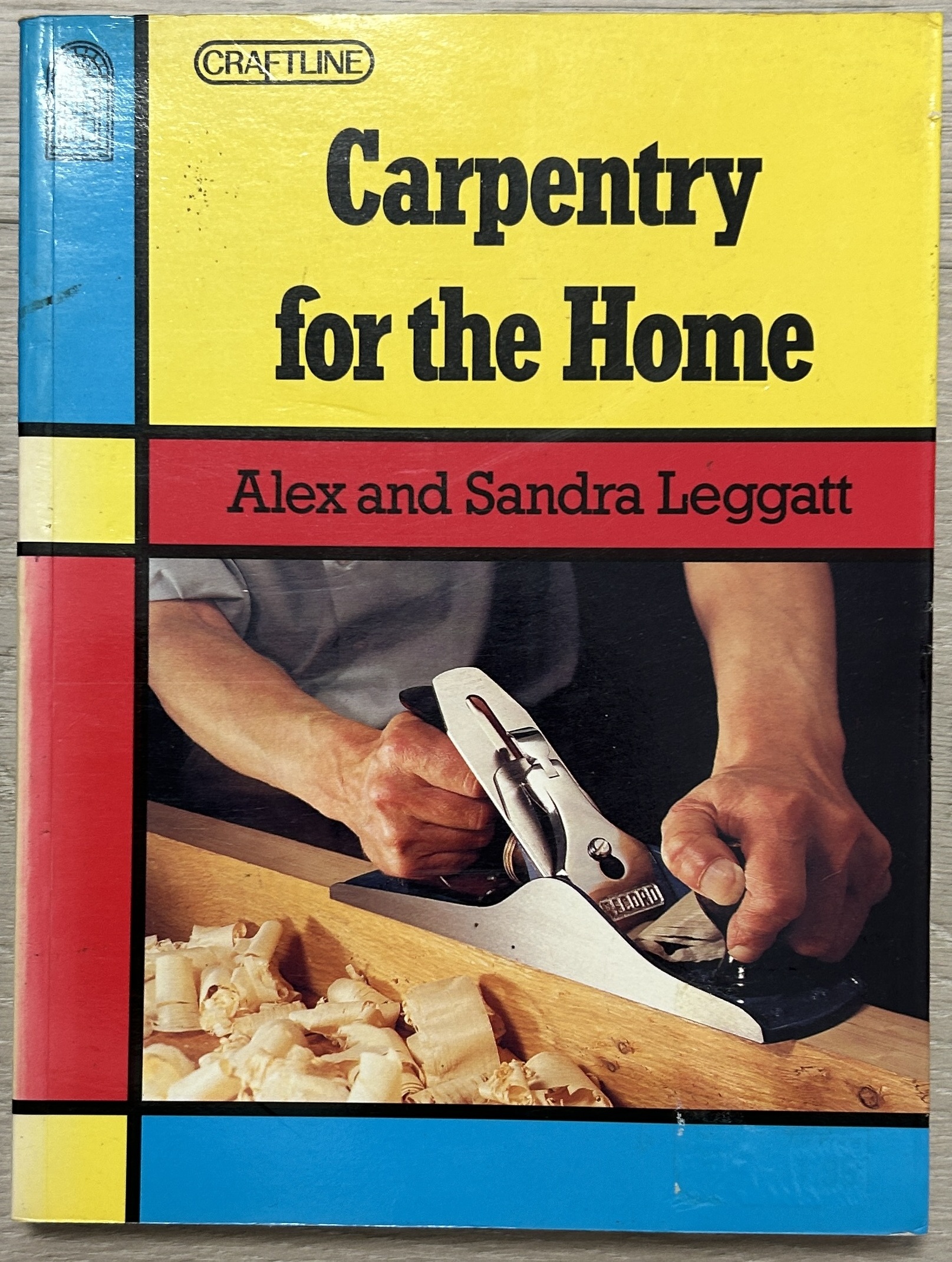 Carpentry for the Home by Alexander and Sandra Leggatt