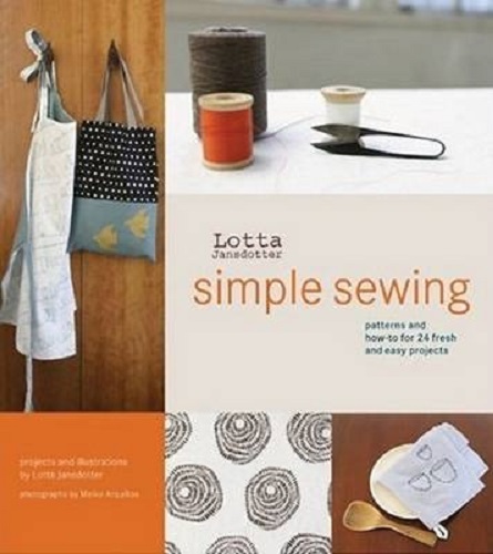 Simple Sewing: Patterns and How-To for 24 Fresh and Easy Projects