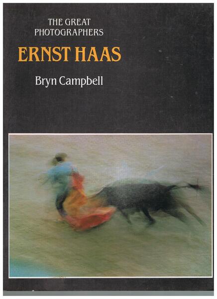 Ernst Haas (The Great Photographers) by Bryn Campbell