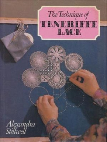 The Technique of Teneriffe Lace by Alexandra Stillwel