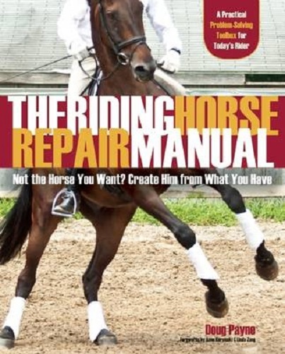 The Problem Horse Repair Manual: A Practical Problem-Solving Toolbox for Today's Rider